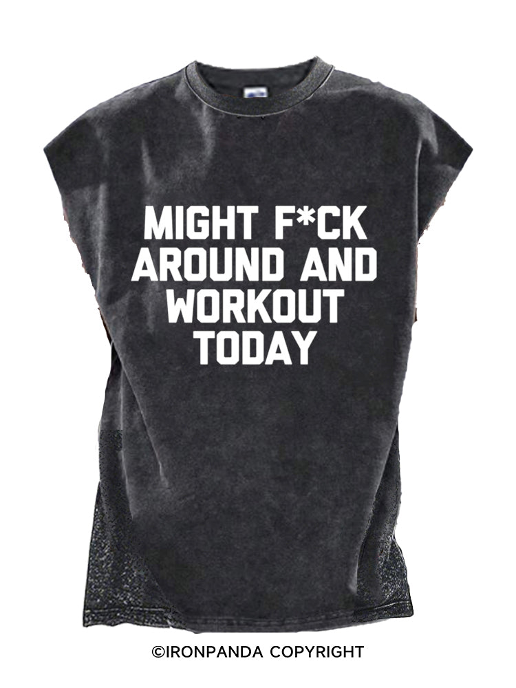 MIGHT F*CK AROUND AND WORKOUT TODAY Cut Off Tank