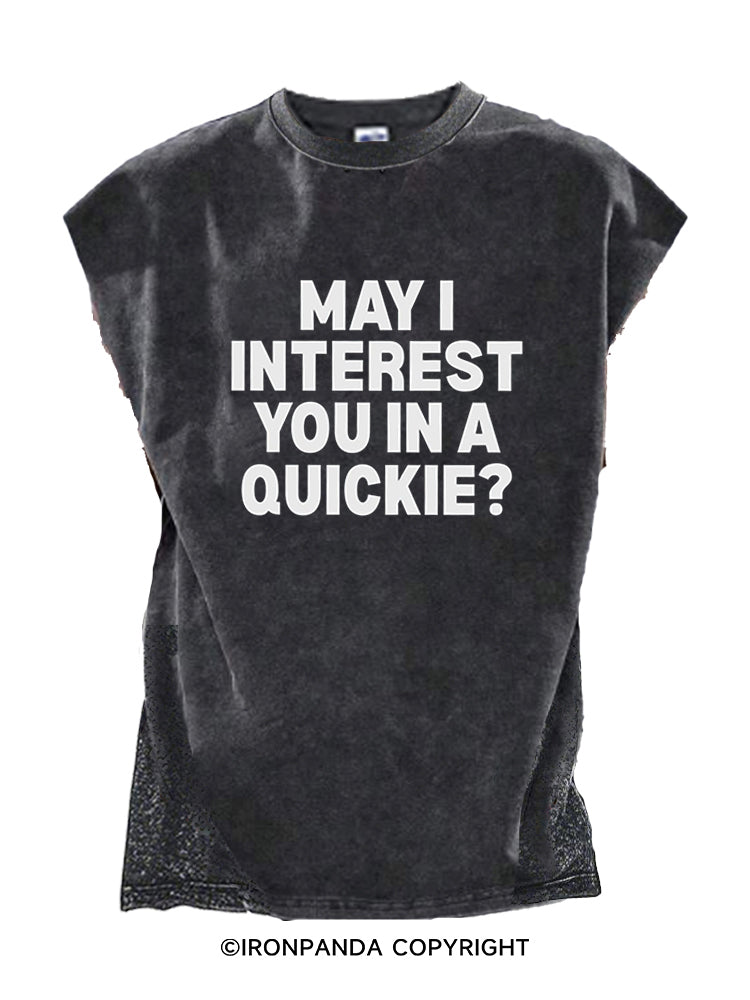 MAY I INTEREST YOU IN A QUICKIE? Cut Off Tank