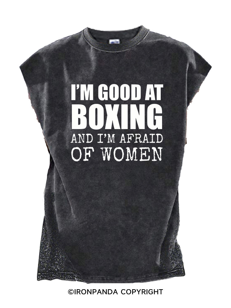 I’M GOOD AT BOXING AND I’M AFRAID OF WOMEN Cut Off Tank