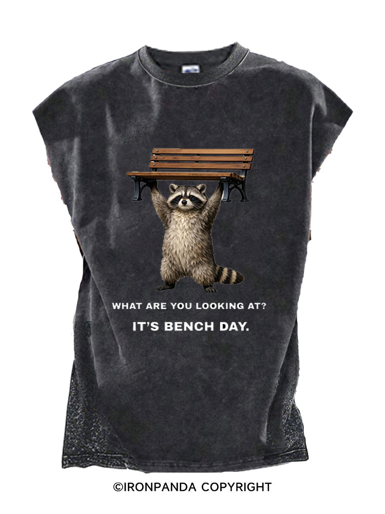 WHAT ARE YOU LOOKING AT? IT’S BENCH DAY Cut Off Tank