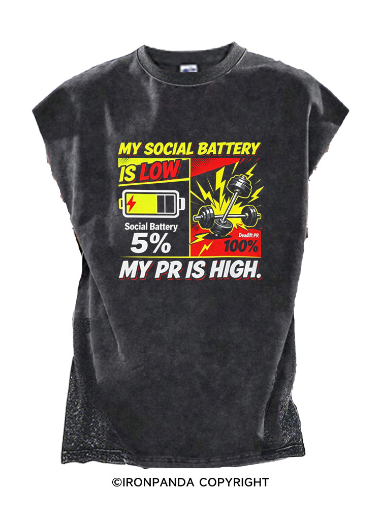 MY SOCIAL BATTERY IS LOW — MY PR IS HIGH Cut Off Tank