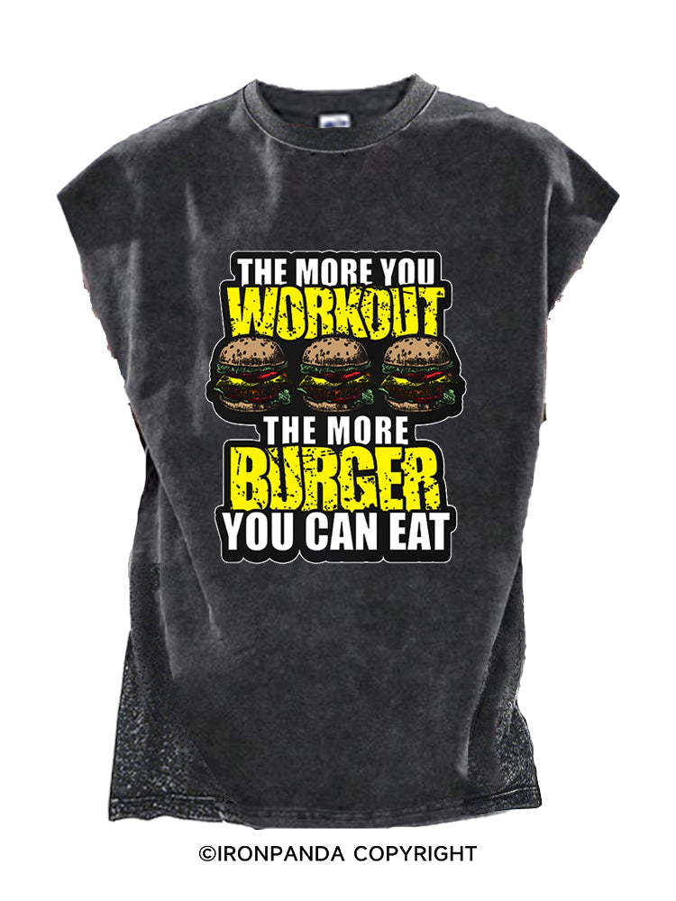 THE MORE YOU WORK OUT THE MORE BURGER YOU CAN EAT Cut Off Tank