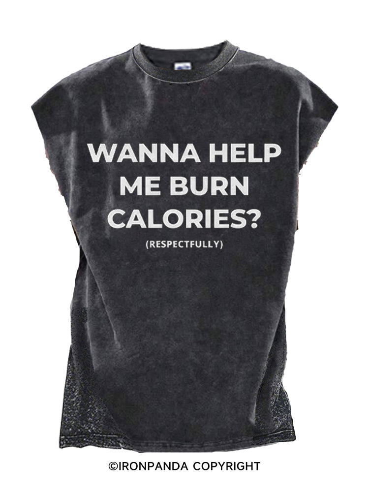 WANNA HELP ME BURN CALORIES? Cut Off Tank