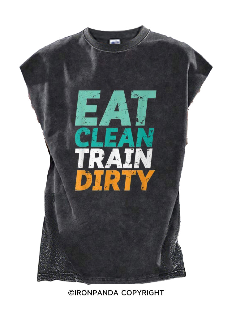 EAT CLEAN TRAIN DIRTY Cut Off Tank