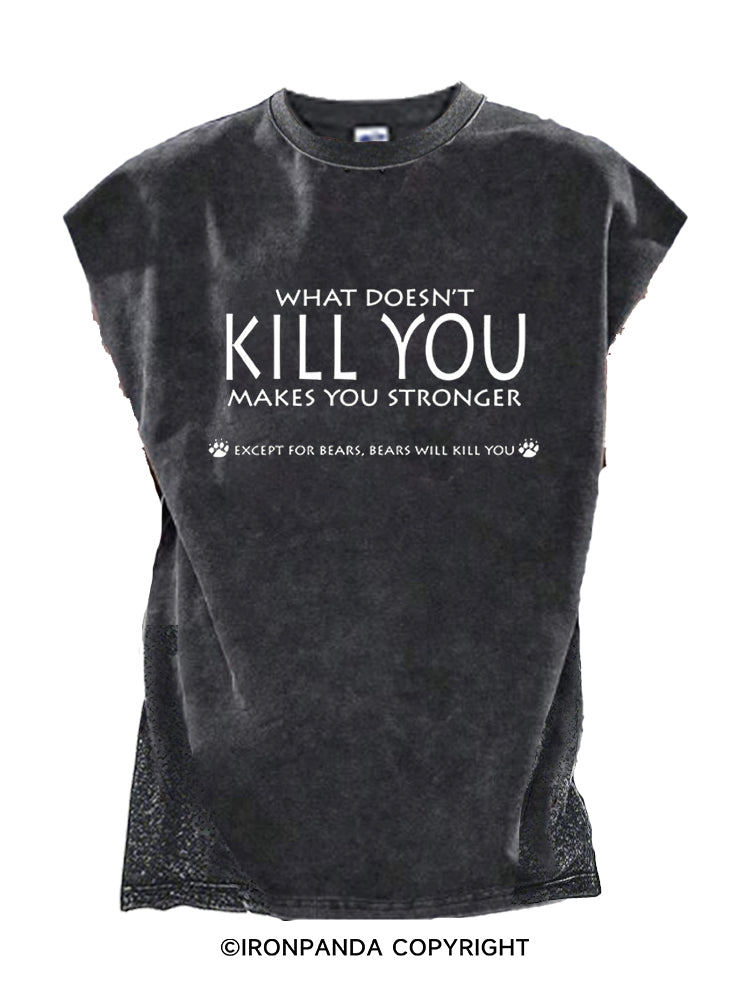 WHAT DOESN’T KILL YOU MAKES YOU STRONGER Cut Off Tank