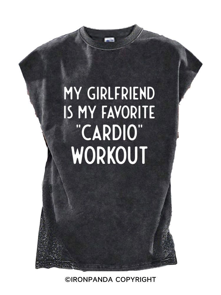 MY GIRLFRIEND IS MY FAVORITE ‘CARDIO’ WORKOUT Cut Off Tank