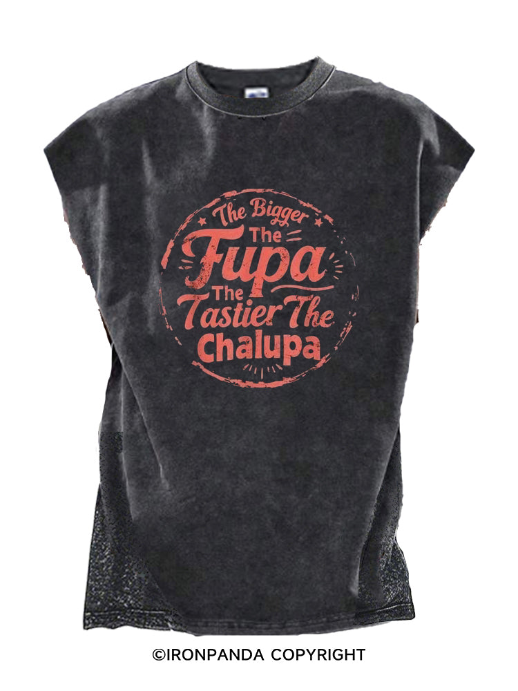 The Bigger the Fupa, The Tastier the Chalupa Cut Off Tank