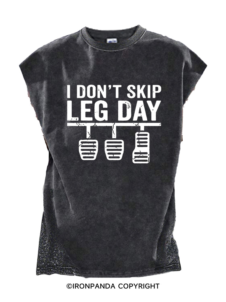 I DON'T SKIP LEG DAY Cut Off Tank
