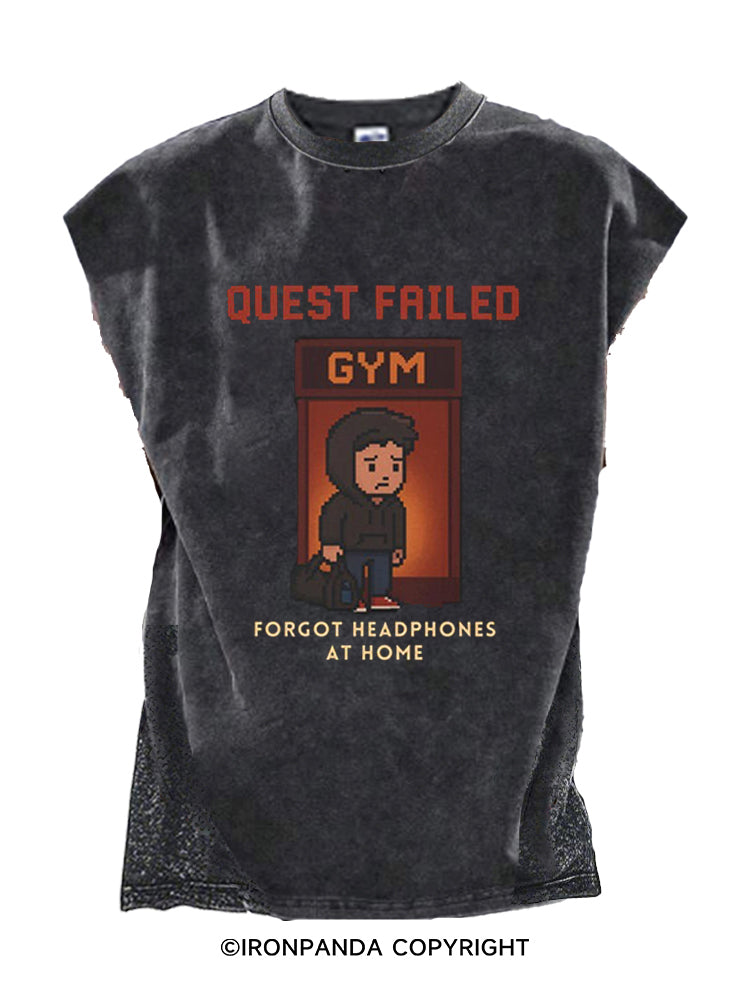 QUEST FAILED GYM FORGOT HEADPHONES AT HOME Cut Off Tank