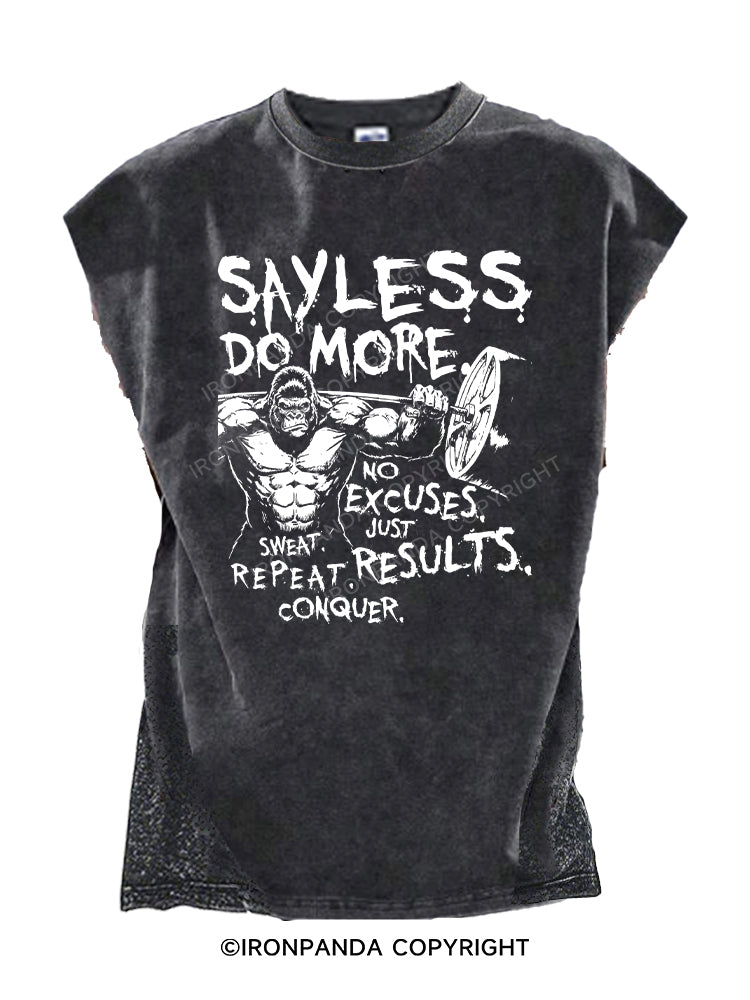 SAY LESS DO MORE Cut Off Tank