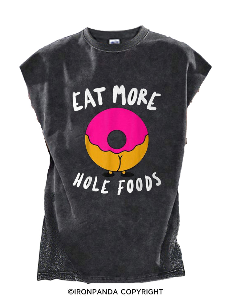 EAT MORE HOLE FOODS Cut Off Tank