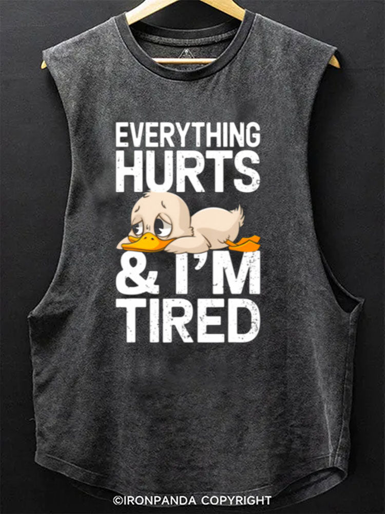 EVERYTHING HURTS & I’M TIRED Scoop Bottom Cotton Tank