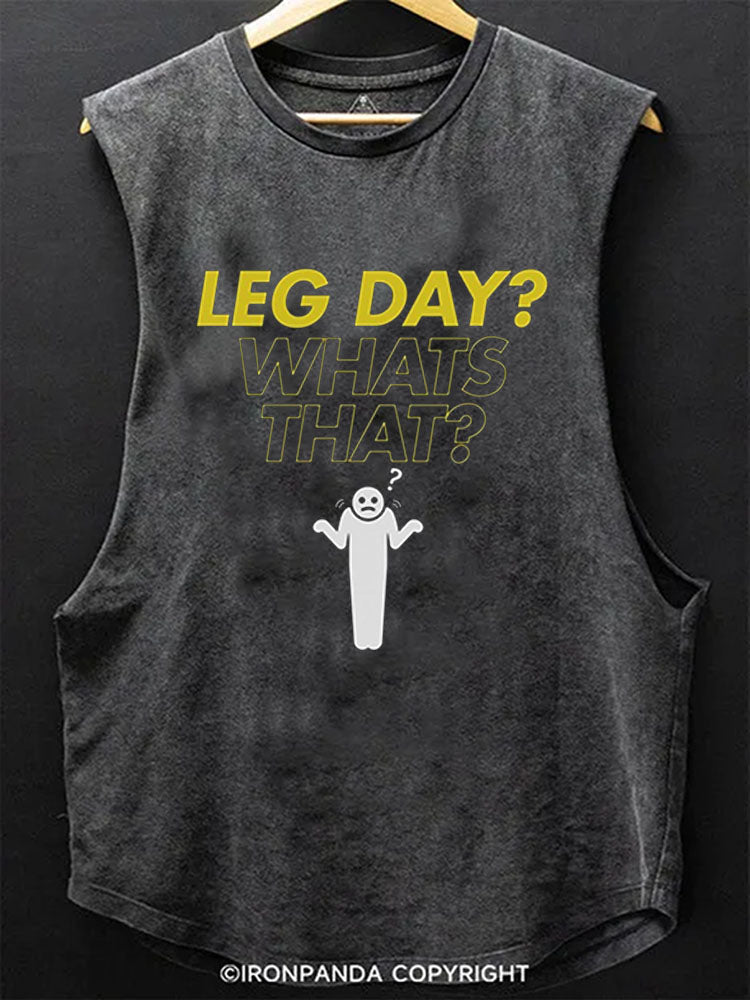 LEG DAY? WHAT’S THAT? Scoop Bottom Cotton Tank