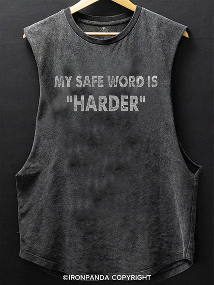 MY SAFE WORD IS ‘HARDER Scoop Bottom Cotton Tank