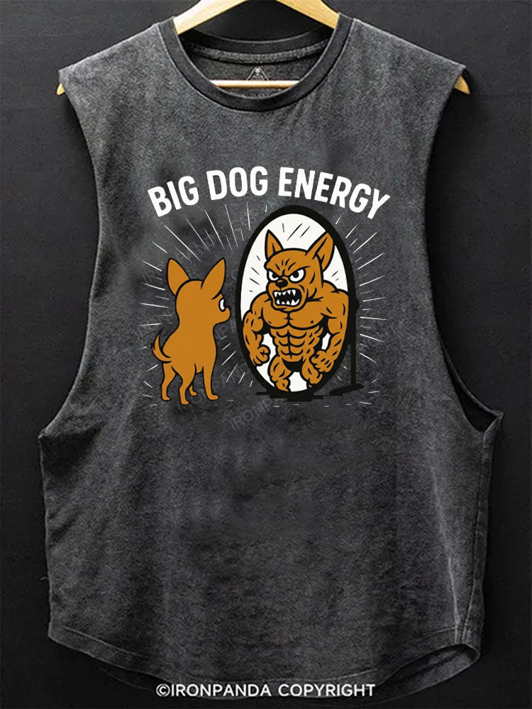 BIG DOG ENERGY Scoop Bottom Cotton Tank