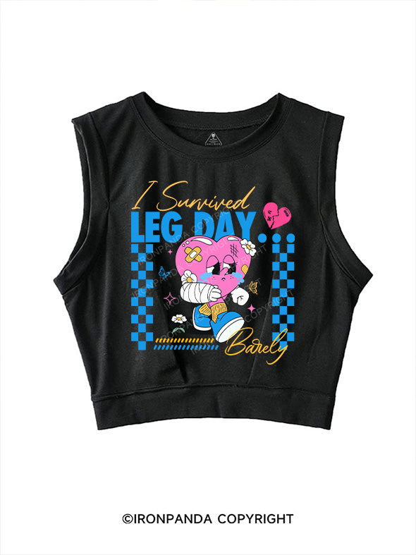 I SURVIVED LEG DAY....BARELY SLEEVELESS CROP TOPS