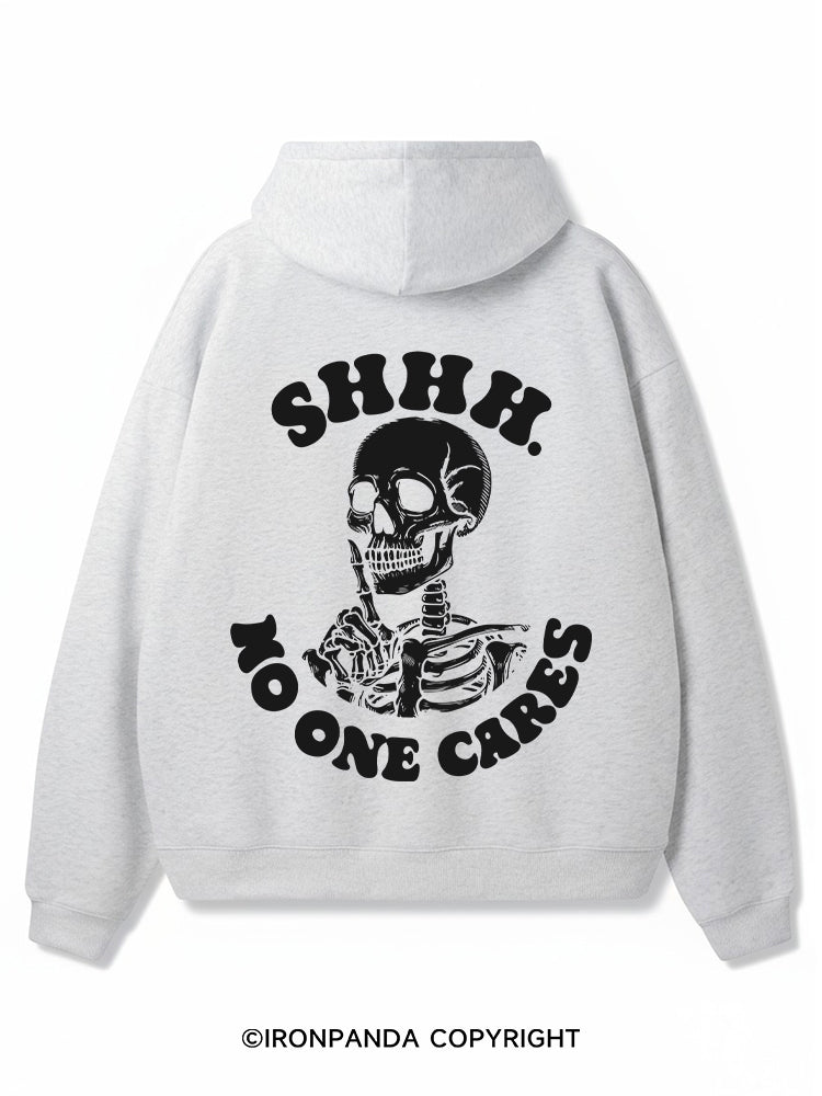 SHHH NO ONE CARES Premium Fleece Gym Hoodie
