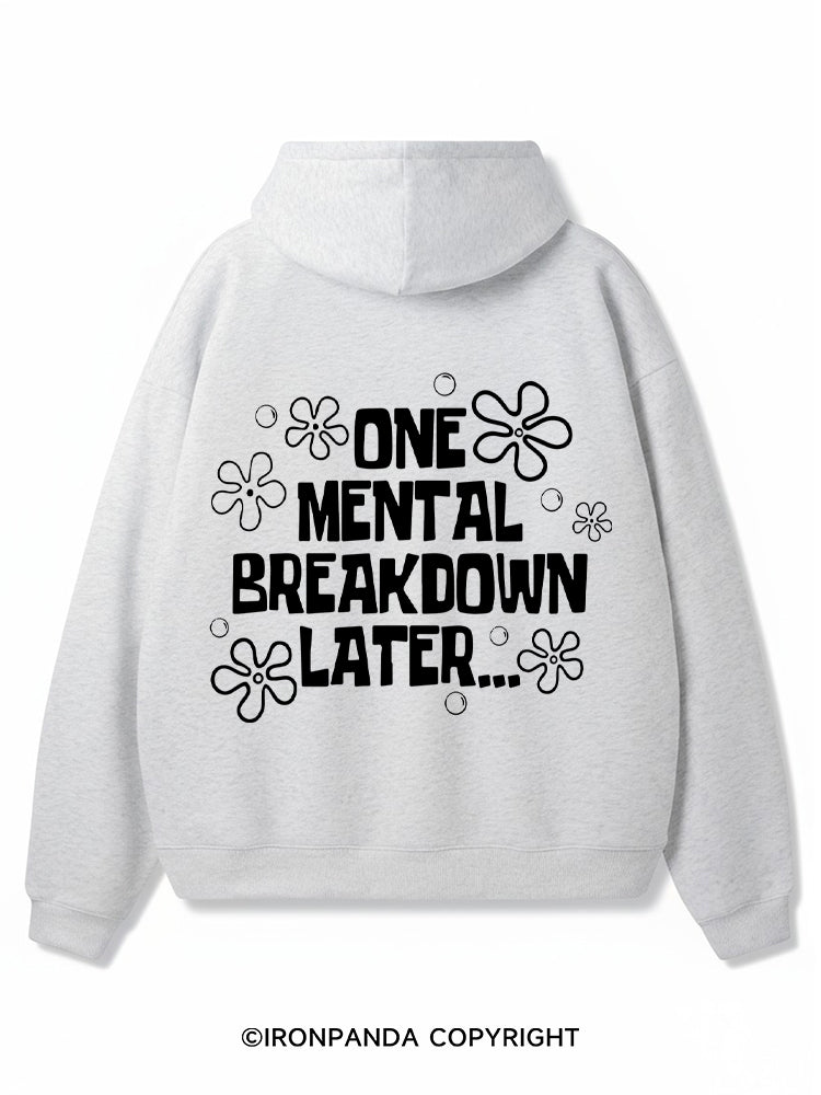 ONE MENTAL BREAKDOWN LATER Premium Fleece Gym Hoodie