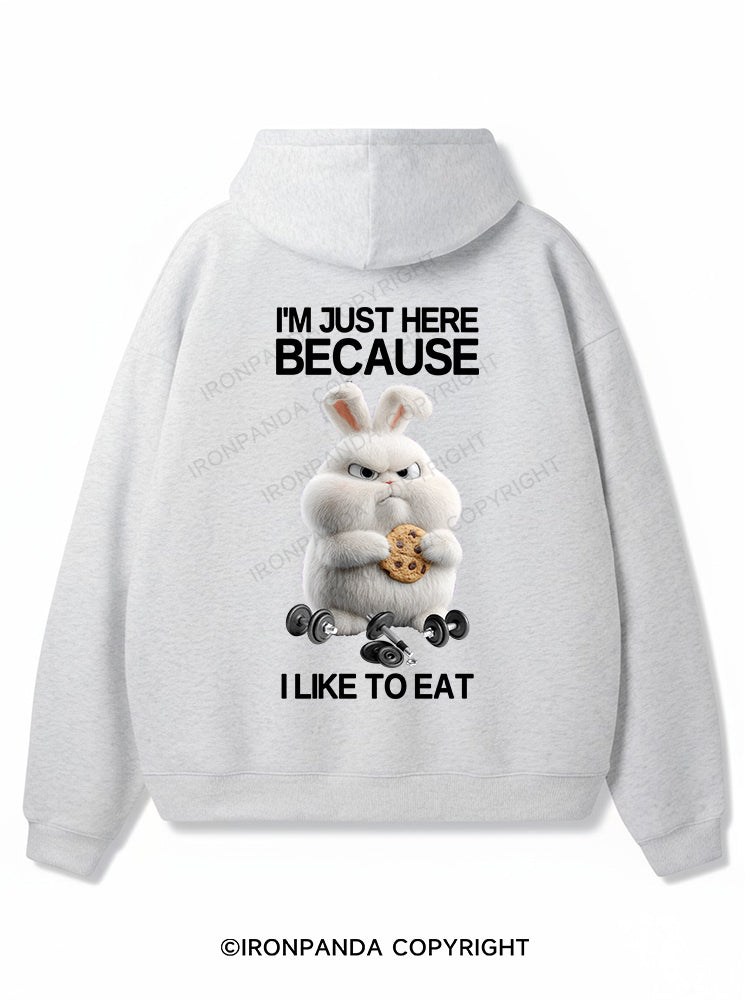 I'M JUST HERE BECAUSE I LIKE TO EAT Premium Fleece Gym Hoodie
