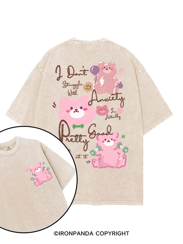 I DON'T STRUGGLE WITH ANXIETY. I'M ACTUALLY PRETTY GOOD AT IT printed Gym Shirt