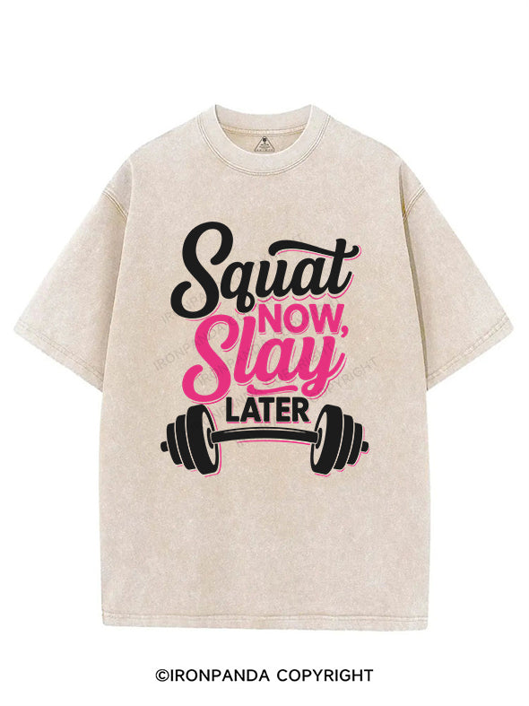 SQUAT NOW, SLAY LATER VINTAGE GYM SHIRT