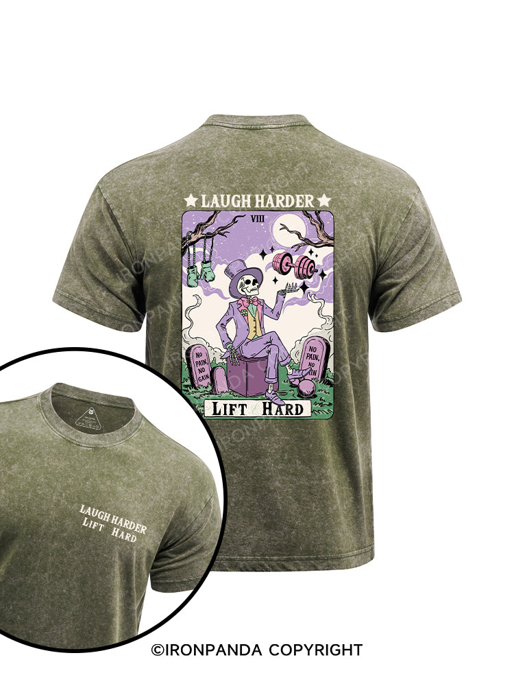 lift hard laugh harder printed Washed Gym Shirt