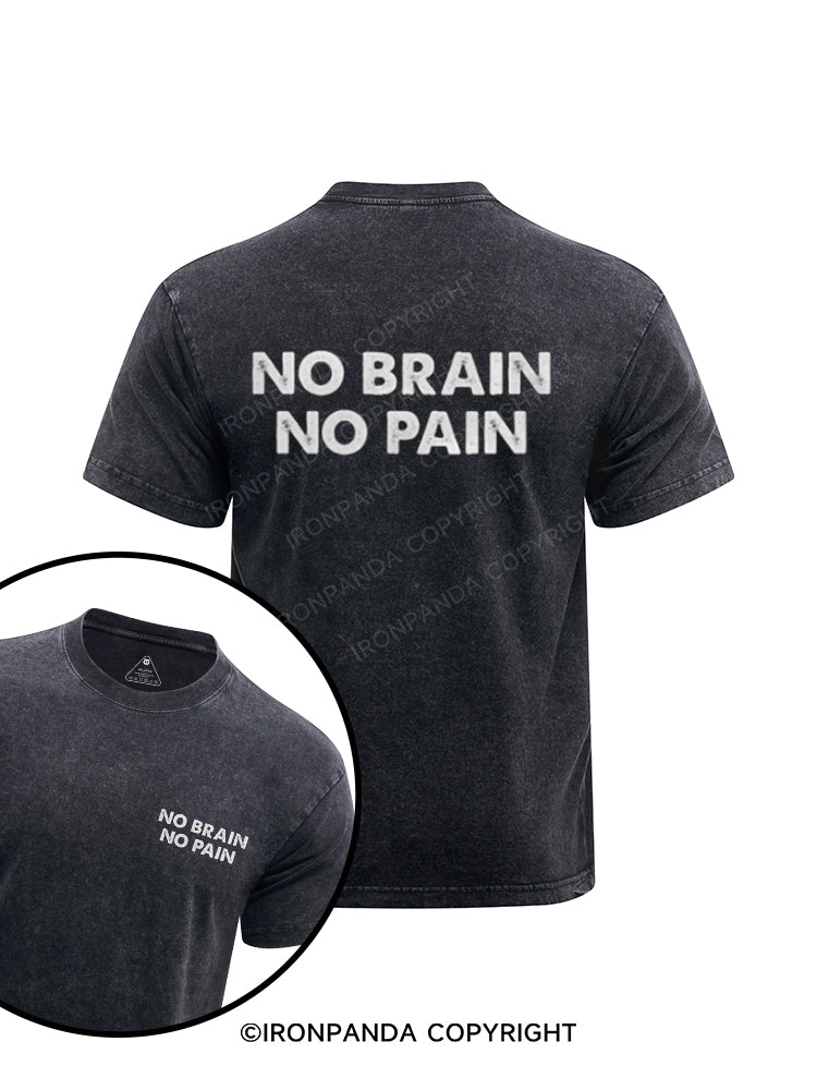 No Brain No Pain printed Washed Gym Shirt