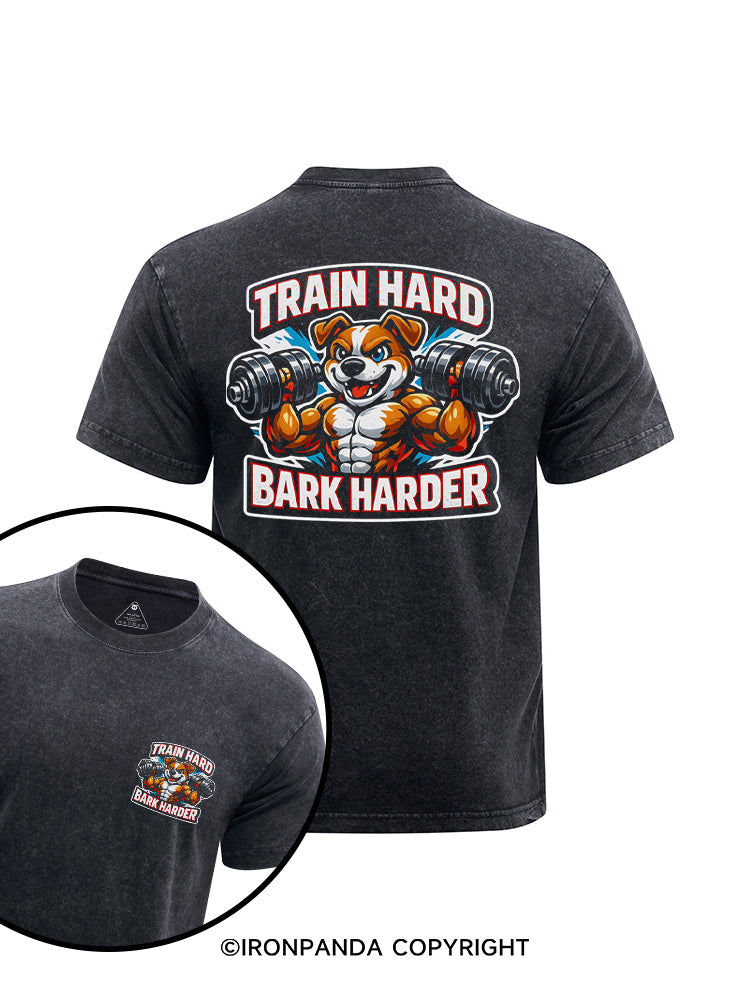 TRAIN HARD — BARK HARDER printed Washed Gym Shirt