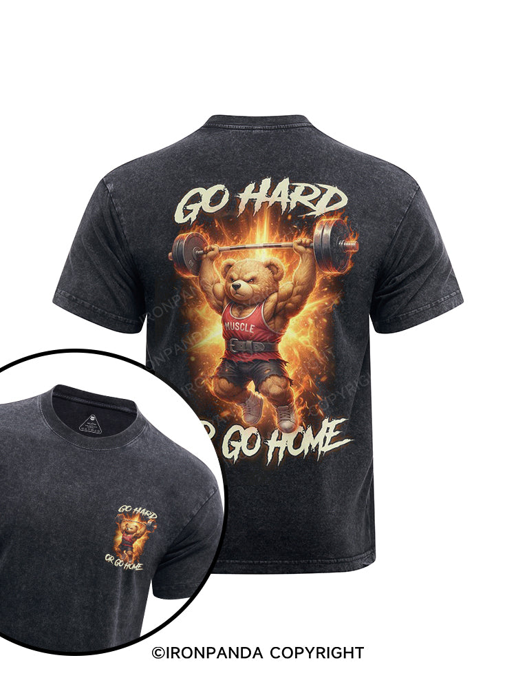 Go Hard Or Go Home Bear  printed Washed Gym Shirt