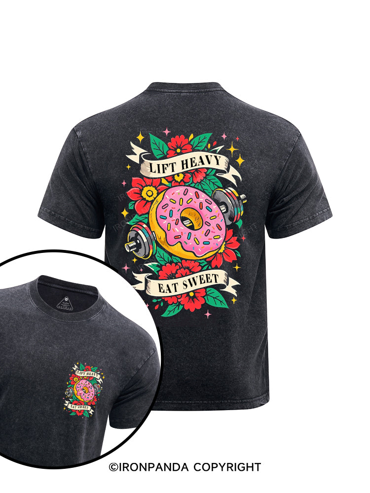 LIFT HEAVY, EAT SWEET printed Washed Gym Shirt