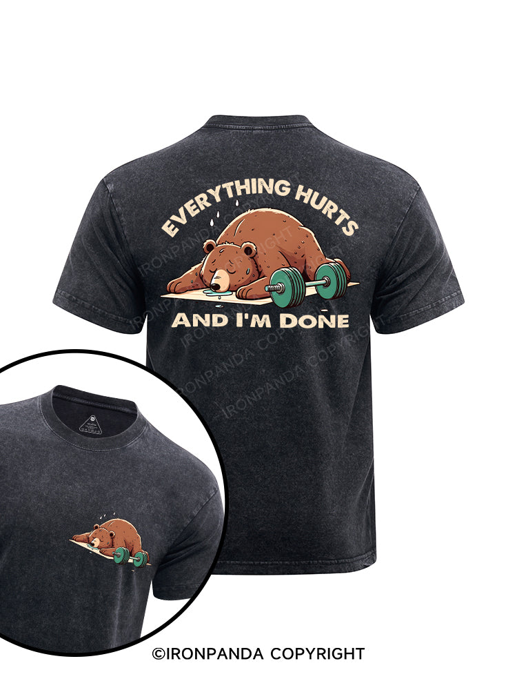 Everything Hurts, And I’m Done printed Washed Gym Shirt