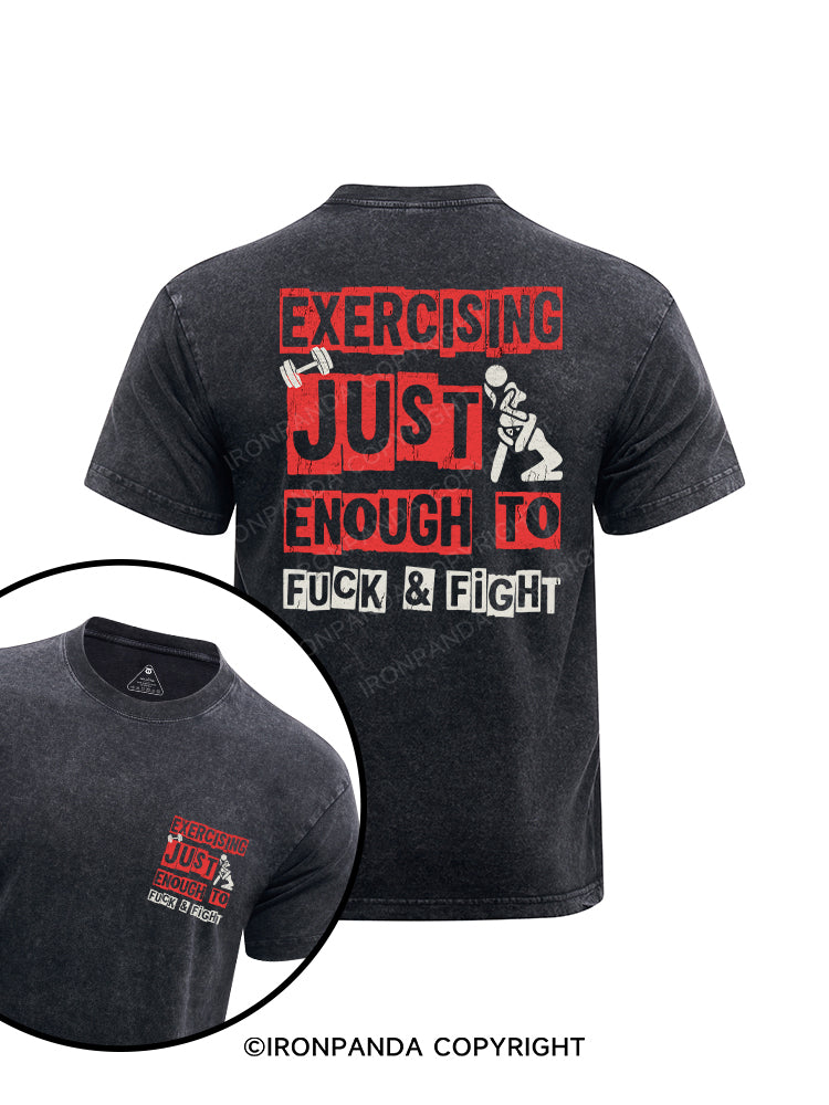 EXERCISING JUST ENOUGH TO FUCK & FIGHT printed Washed Gym Shirt