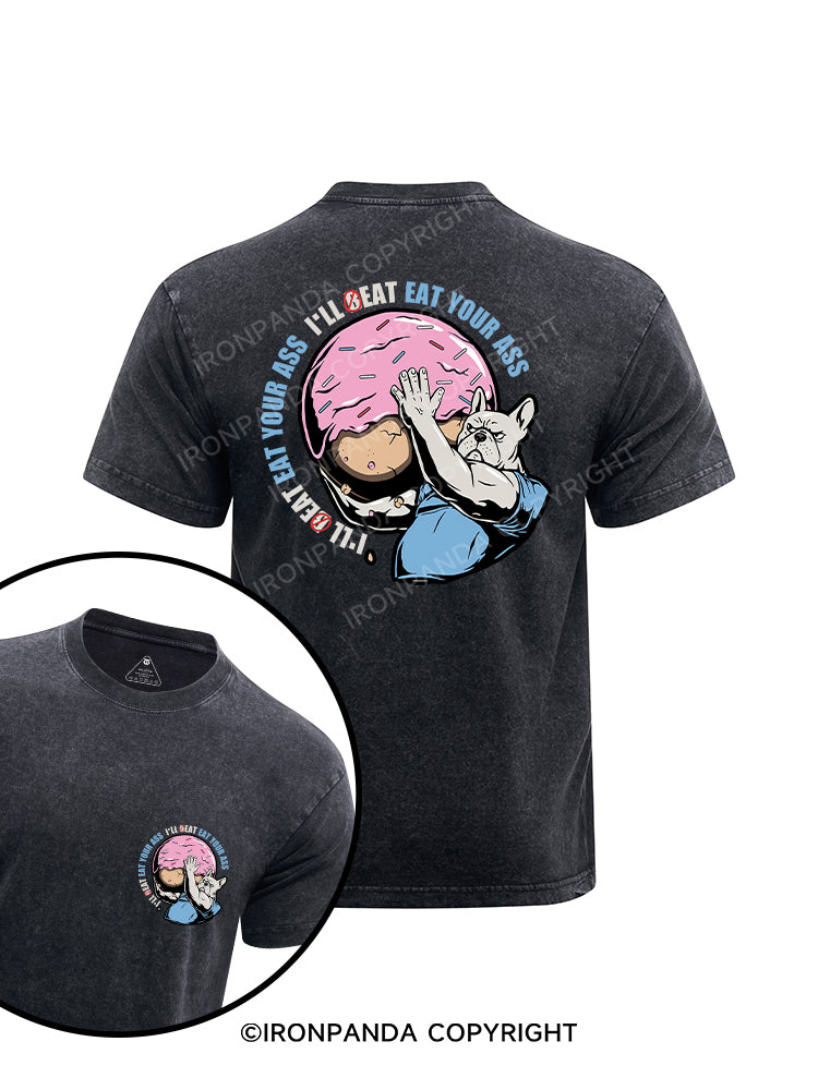 I'll Beat Eat Your Ass printed Washed Gym Shirt