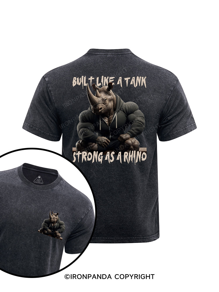 Built Like a Tank Strong as a Rhino printed Washed Gym Shirt
