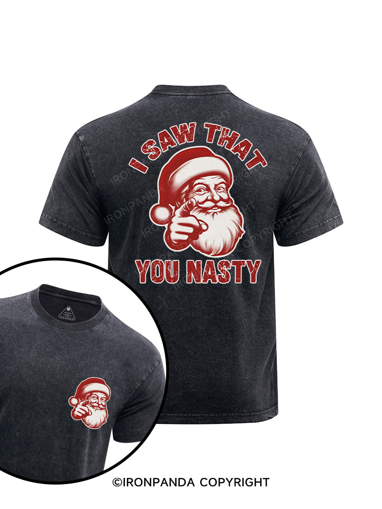 I SAW THAT YOU NASTY printed Washed Gym Shirt