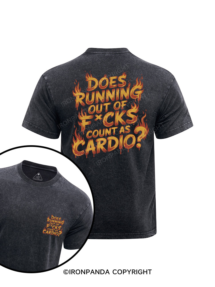 Does running out of fucks count as cardio printed Washed Gym Shirt