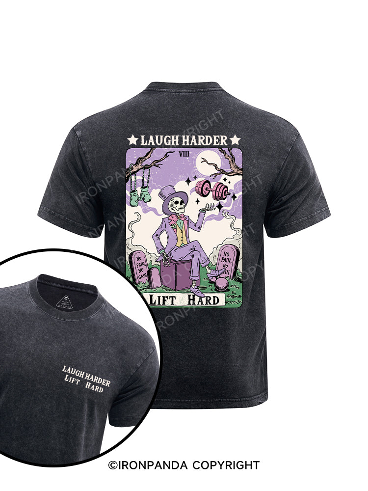 lift hard laugh harder printed Washed Gym Shirt
