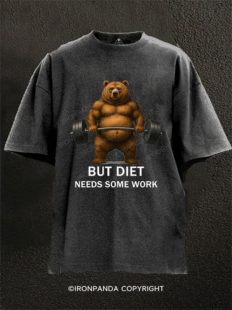 BUT DIET NEEDS SOME WORK Washed Gym Shirt