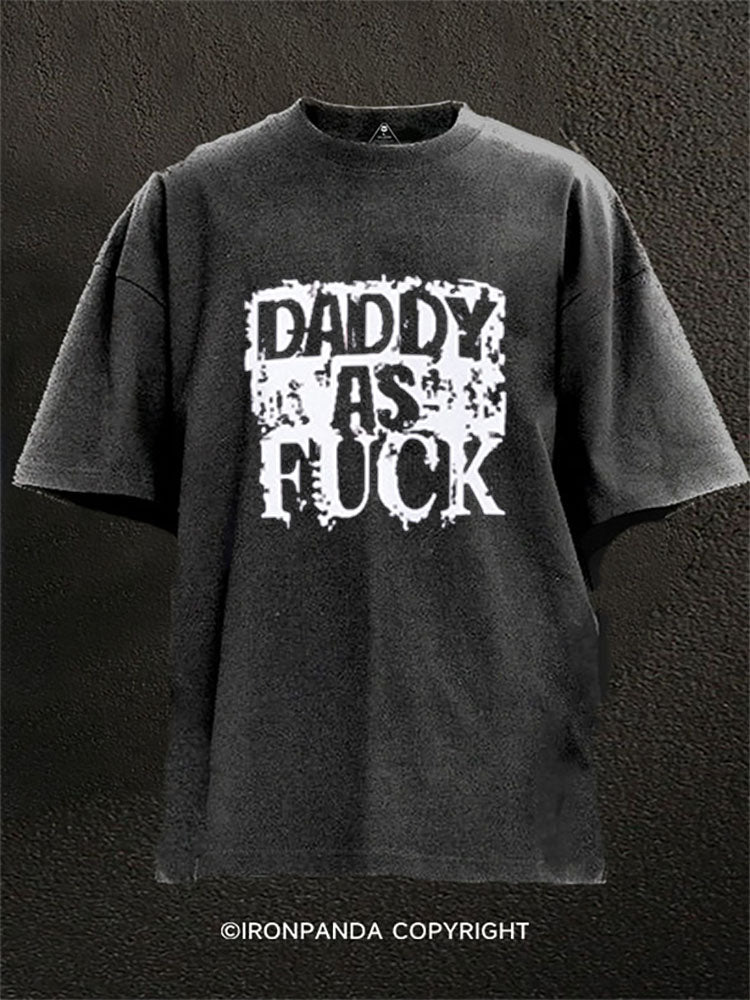 DADDY AS FUCK Washed Gym Shirt