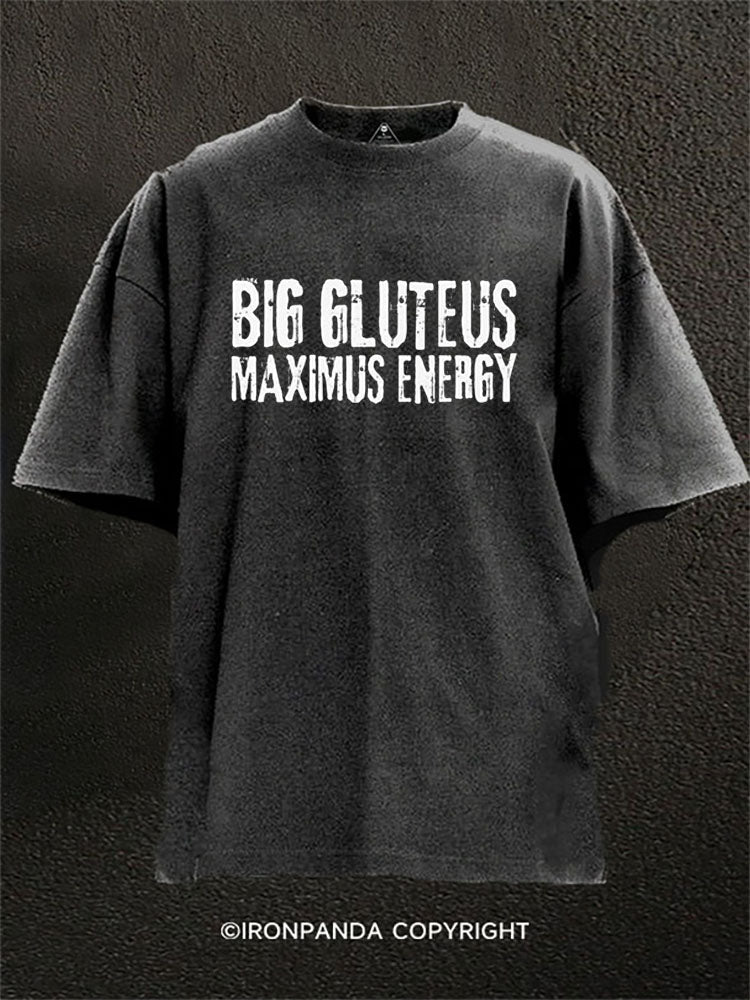 BIG GLUTEUS MAXIMUS ENERGY Washed Gym Shirt