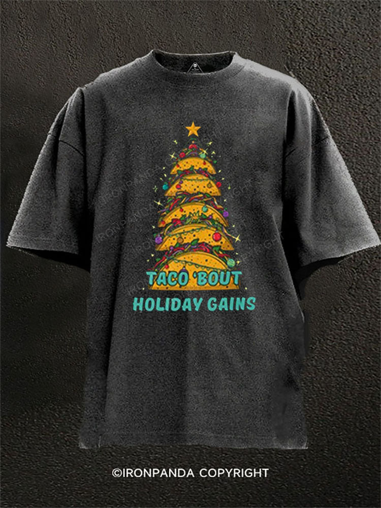 TACO ’BOUT HOLIDAY GAINS Washed Gym Shirt