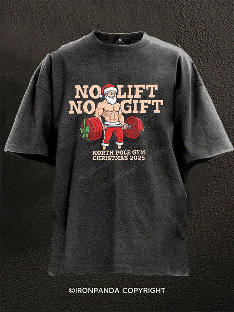 NO LIFT  NO GIFT Washed Gym Shirt
