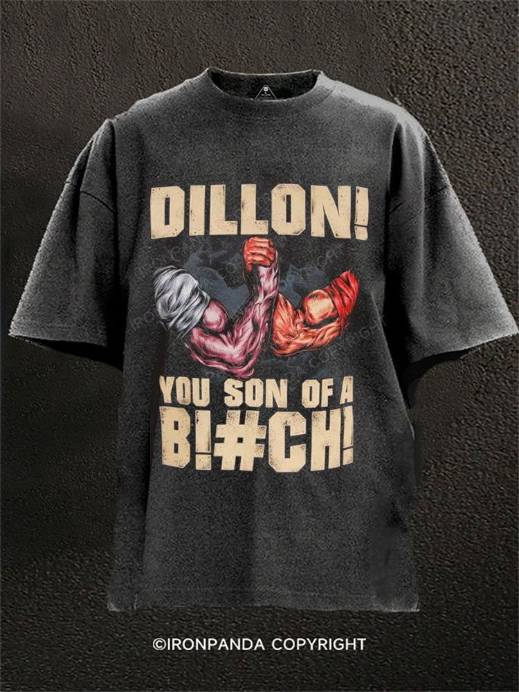 Dillon! You son of a b***h! Washed Gym Shirt