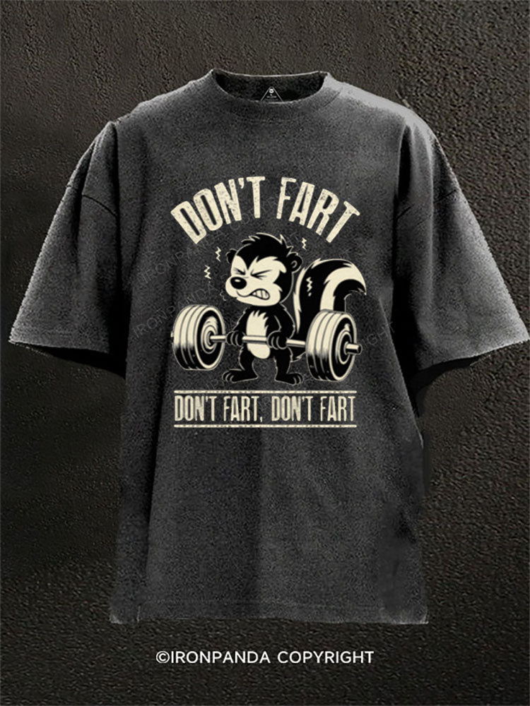 DON’T FART Washed Gym Shirt