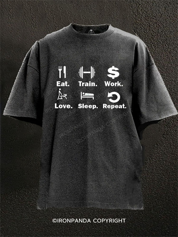 Eat Train Work Love Sleep Repeat Washed Gym Shirt
