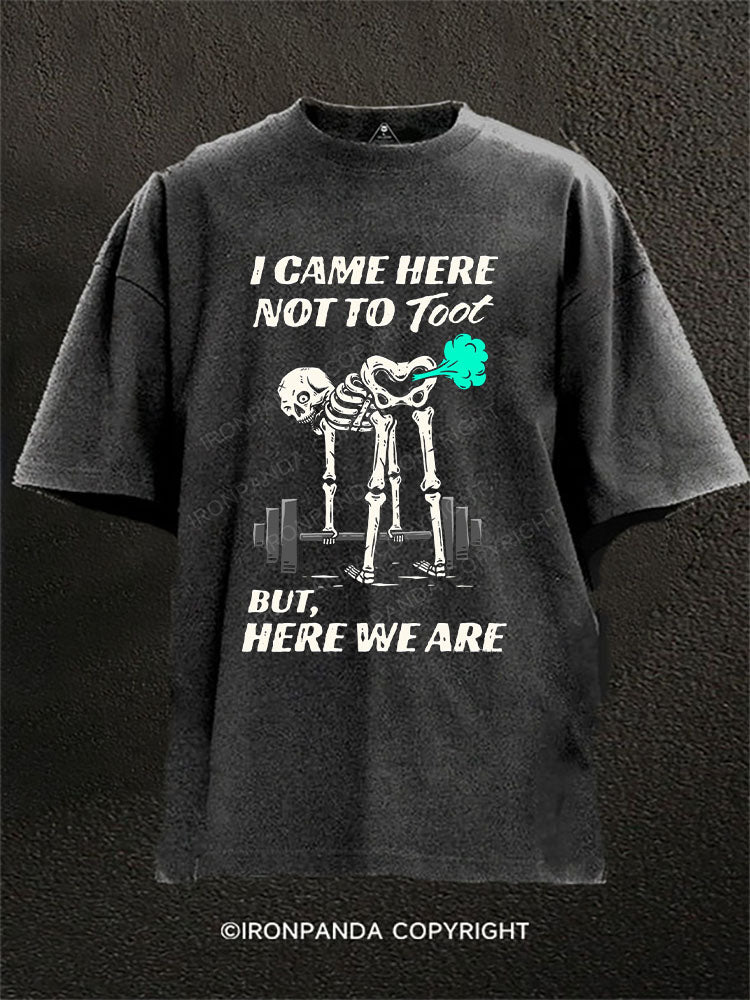 I came here not to toot, but here we are Washed Gym Shirt