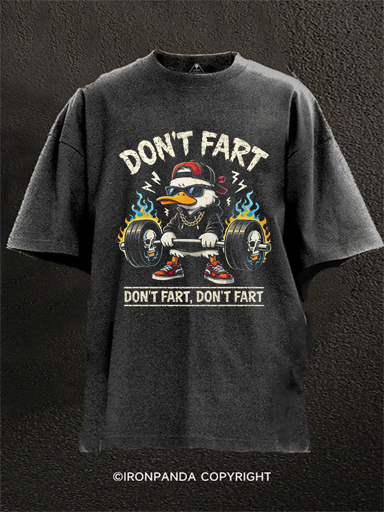 DON’T FART DON’T FART Washed Gym Shirt