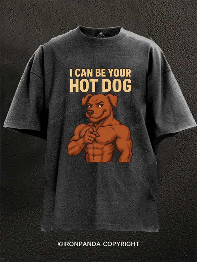 I can be your hot dog Washed Gym Shirt
