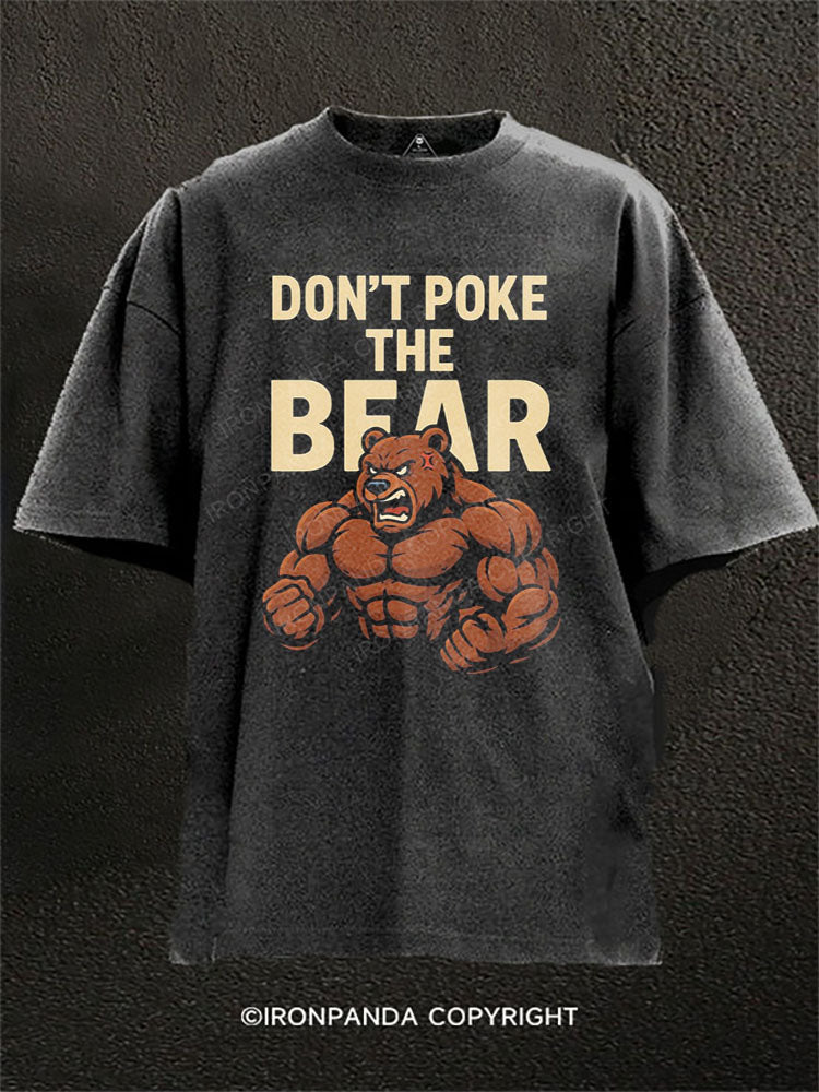 DON’T POKE THE BEAR Washed Gym Shirt
