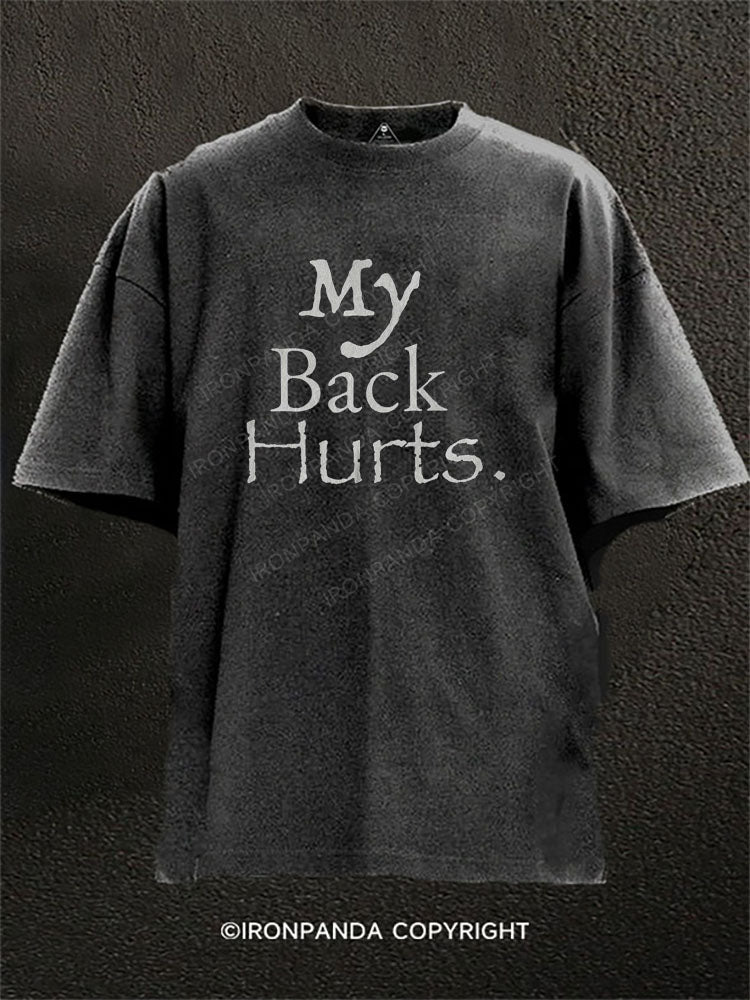 My Back Hurts Washed Gym Shirt